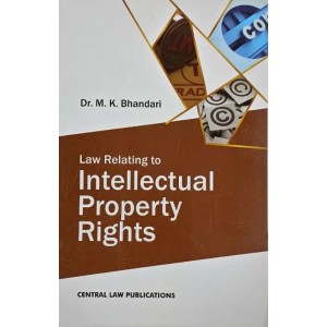  Central Law Publication's Law Relating to Intellectual Property Rights (IPR) by Dr. M.K. Bhandari